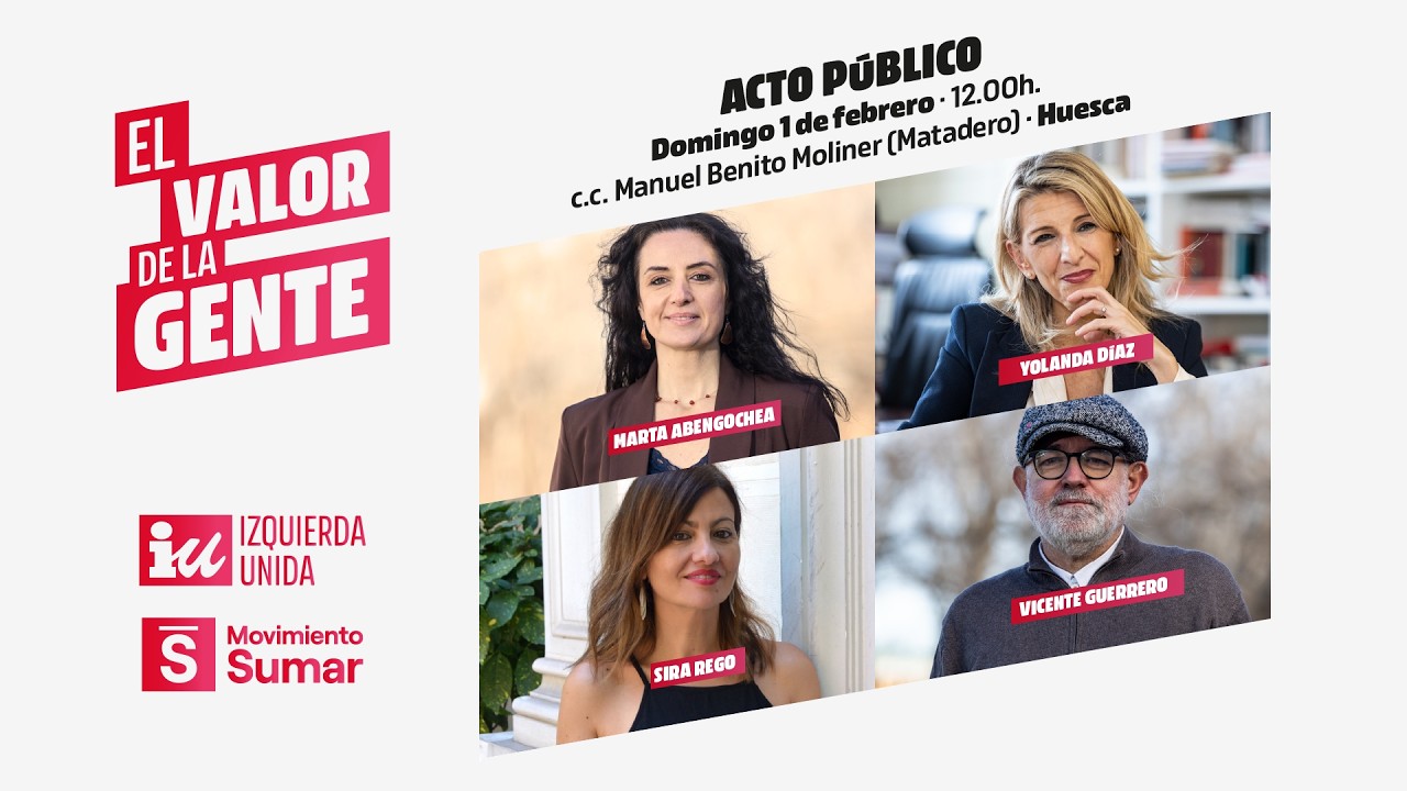 Acto central de campaña en Huesca con Yolanda Díaz y Marta Abengochea | Elecciones Aragón 2026