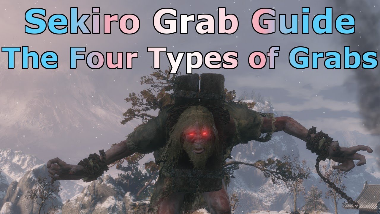 Sekiro - Grab Guide - The Four Types of Grabs