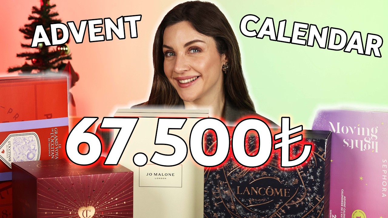TÜM ADVENT CALENDARLARI ALDIM! 2024 (CHARLOTTE TILBURY, LANCOME, JO MALONE, LOCCITANE,  SEPHORA)