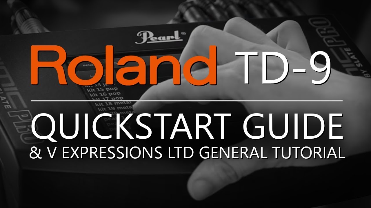 Roland TD-9 QuickStart Guide | V Expressions Ltd