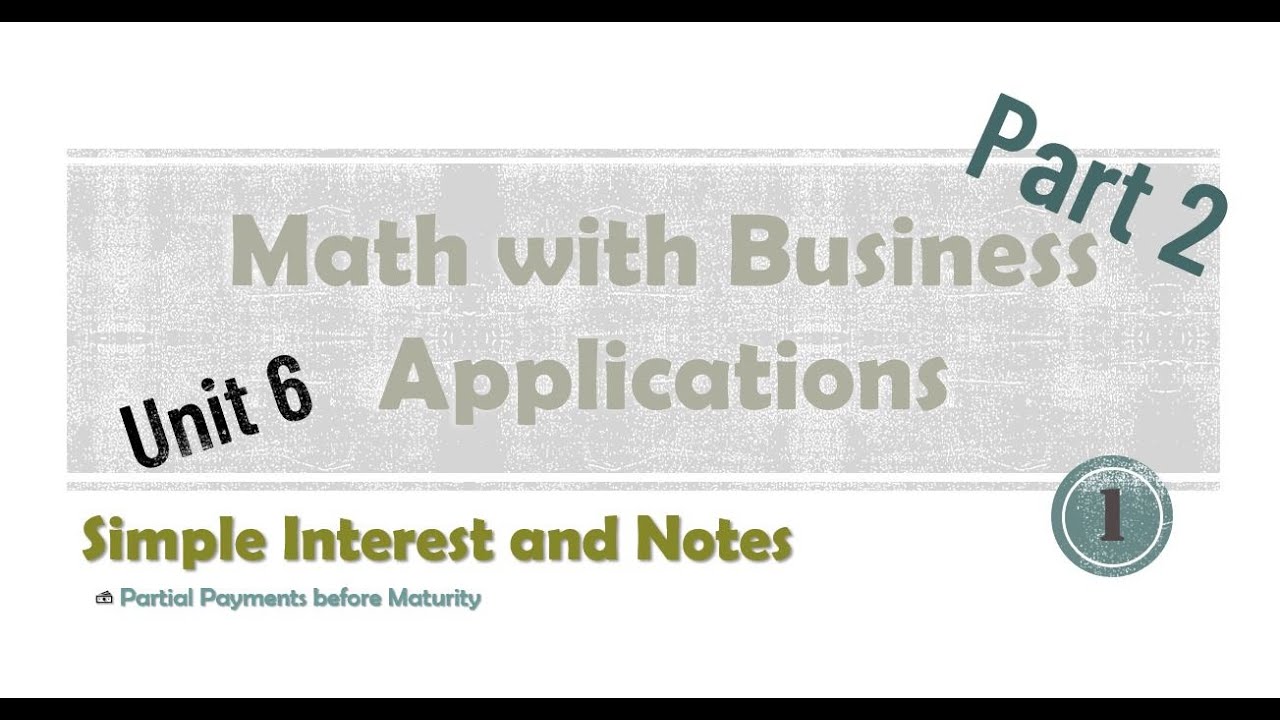 Simple Interest and Notes: Partial Payments