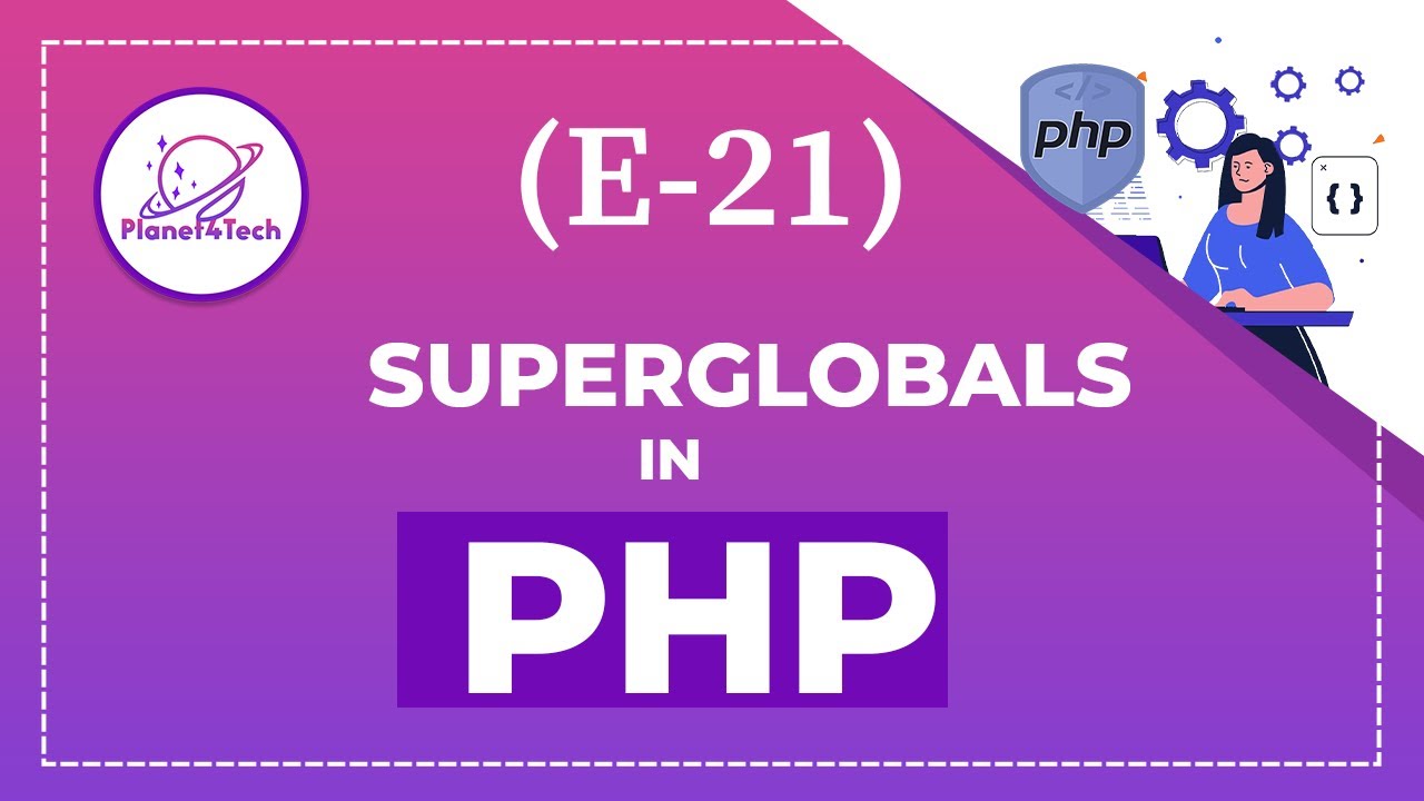 (E-21) - PHP Superglobals