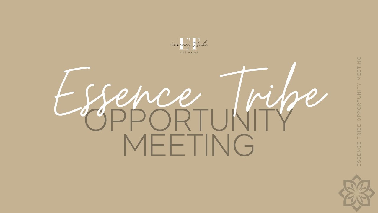 EOM - Essence Tribe Opportunity Meeting (Firmenpräsentation)