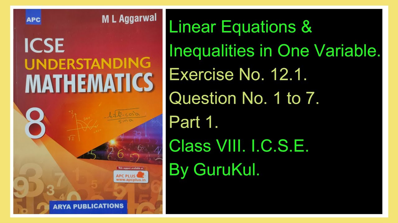 Linear Equations And Inequalities in One Variable | Ex 12.1 | P1 | Class8 | ML Aggarwal | ICSE