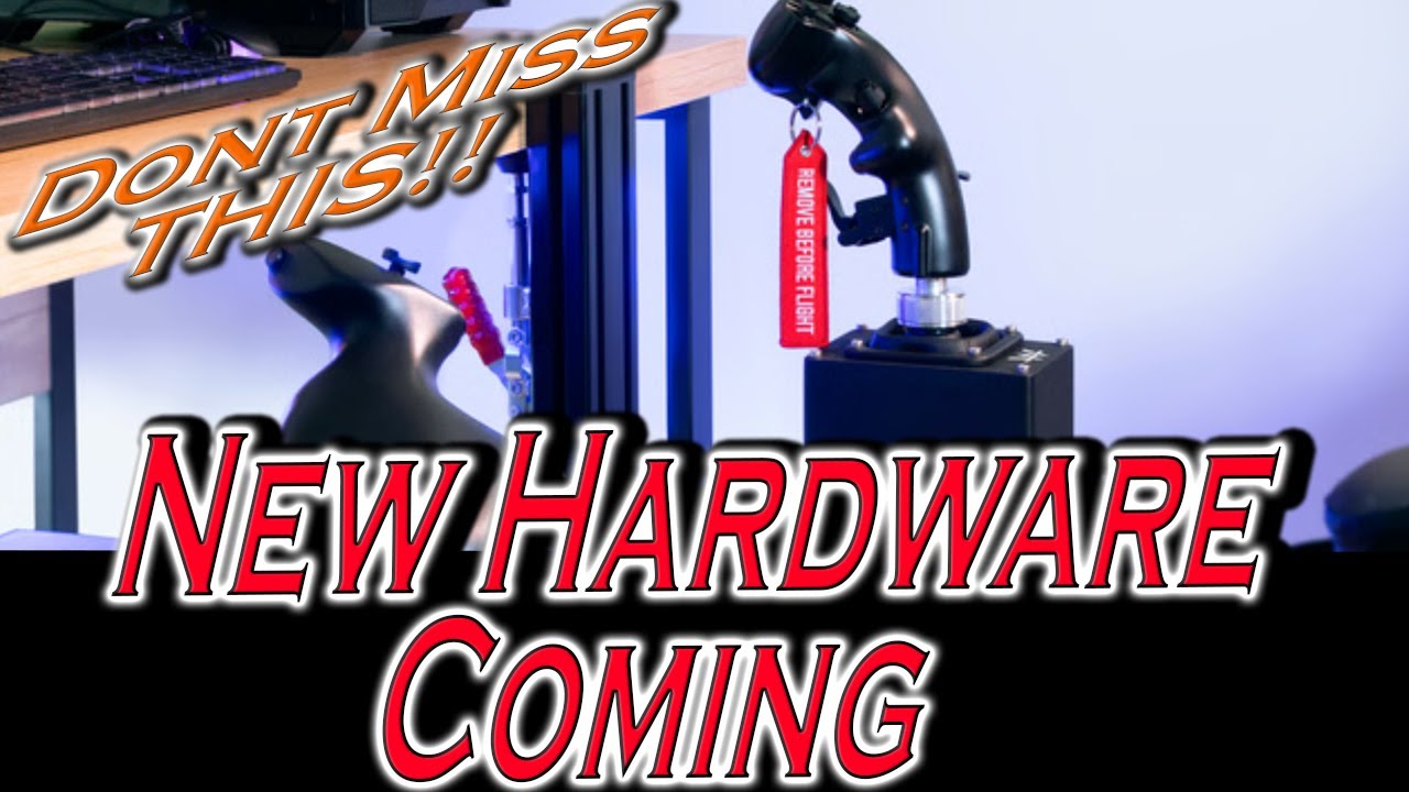 New Hardware You Don't Want To Miss MSFS DCS XPLANE