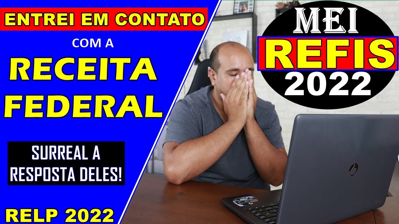 MEI - O que Fazer Pra Aderir o REFIS 2022 | Veja as Instru&ccedil;&otilde;es da Receita Federal Sobre o RELP 2022