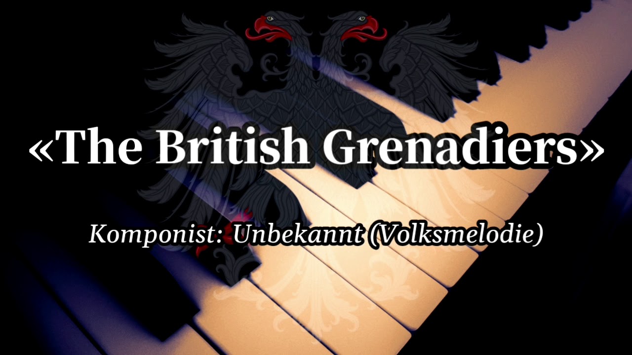 [FULL VERSION] The British Grenadiers - British Patriotic Song [Piano+Lyrics]