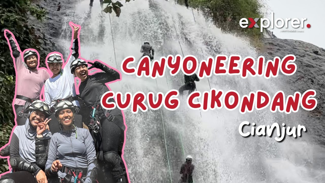 VLOG CANYONEERING DI CURUG CIKONDANG CIANJUR | Open Trip Explorer.id