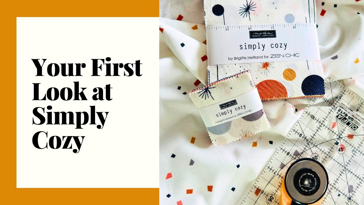 Simply Cozy Fabric Collection | A Modern Quilt Mood with Zen Chic