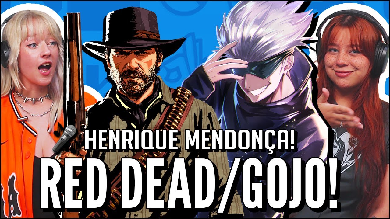 O HENRIQUE MENDONÇA É INSANO! - REAGIMOS A ARTHUR MORGAN (RED DEAD 2) e Gojo (Jujutsu Kaizen)