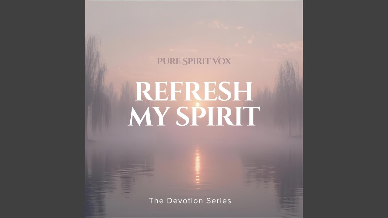 Refresh My Spirit