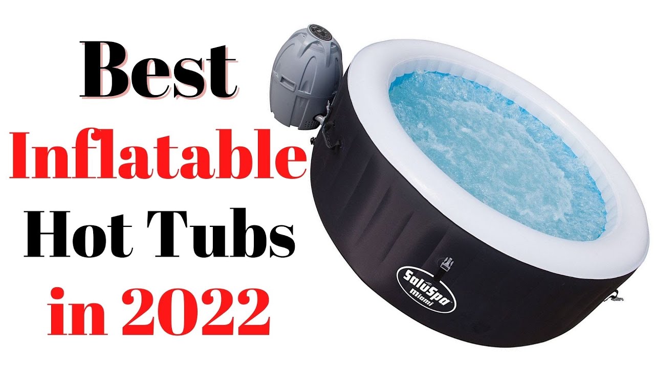 Top 7 BEST Inflatable Hot Tubs of [2022]