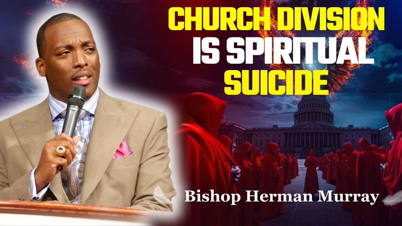 Division Is Killing Christ’s Body | Bishop Herman Murray