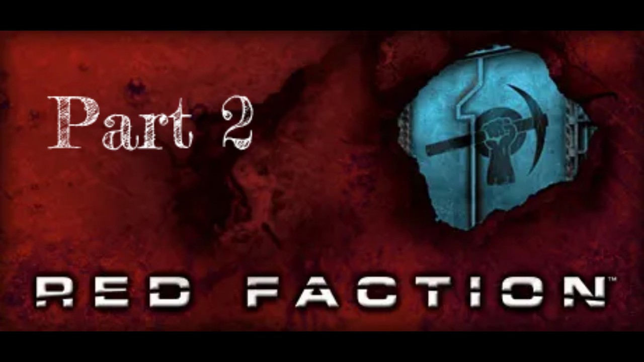 Red Faction Part 2