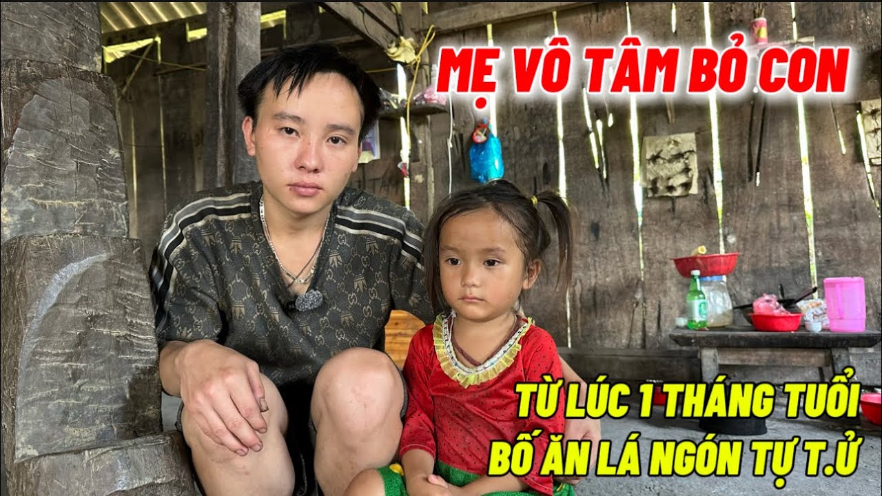 XEM SẼ KHÓC !! Người mẹ vô tâm bỏ con từ lúc 1 tháng tuổi, bố ăn là ngón tự t.ử. 