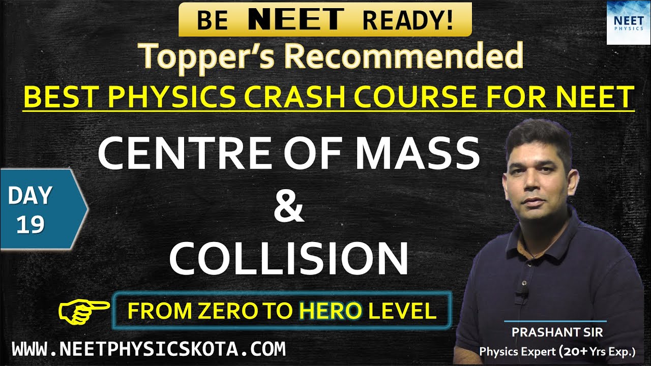 COM AND COLLISION  Mechanics L-19 | NEET Physics Crash Course | NCERT Physics Class 11