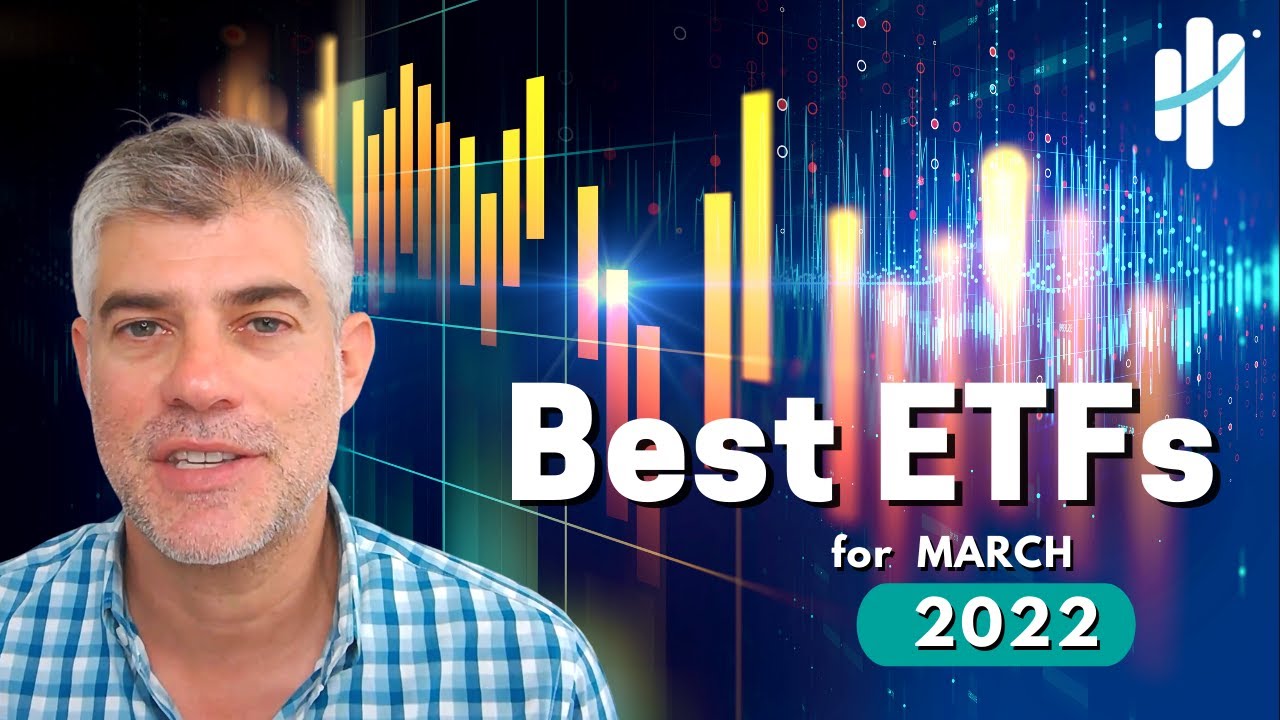 Best ETFs to Buy Now for March 2022 | Full ETF Sector Breakdown