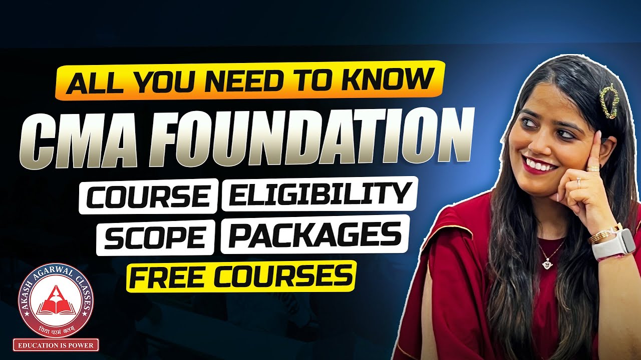 All About CMA Foundation Course | Eligibility, Subjects, Exams & Career
