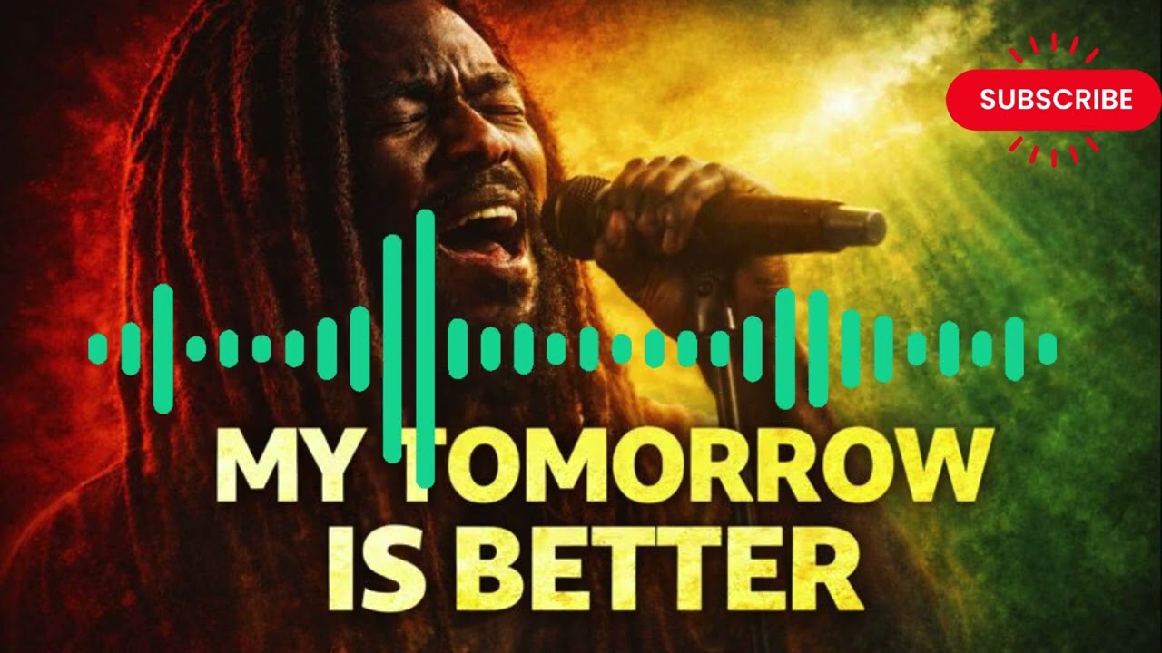 ROOTS REGGAE Tomorrow better… tomorrow better…
