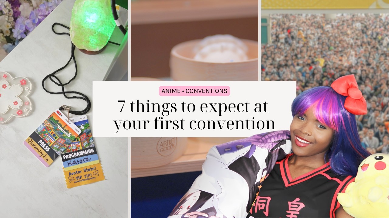 7 things to expect at your first convention - tips & survival guide 💝