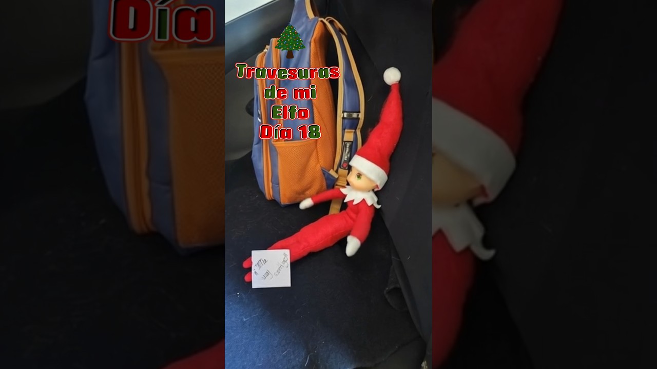 Travesuras de mi Elfo Día 18 