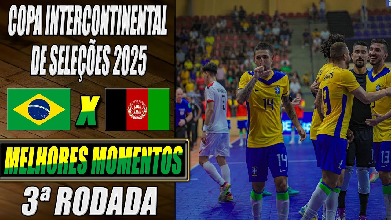 Brasil X Afeganistão | 3ª Rodada | Copa Intercontinental de Seleções 2025 (07/03/2025)