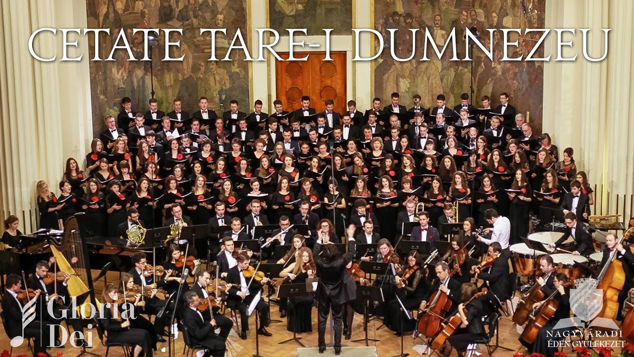 Cetate tare-i Dumnezeu - Gloria Dei - Concert Vocal-Simfonic Oradea - Nagyvárad