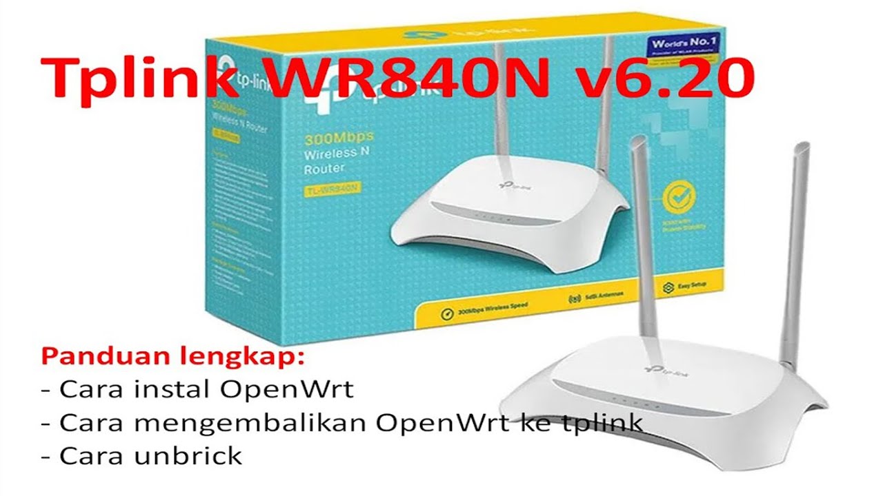 Cara instal firmware openwrt wr840n v6.20 dan mengembalikannya ke tplink