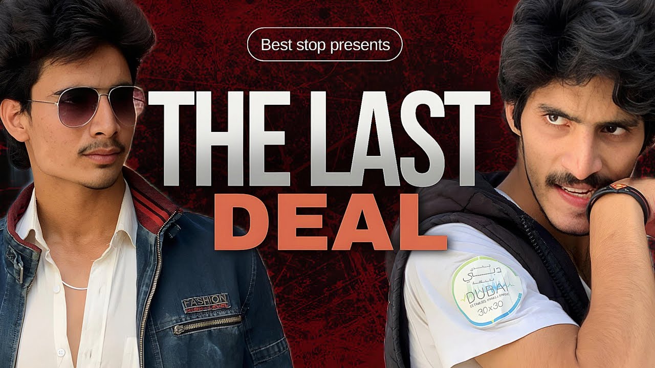 The Last Deal ( action film )  | Hamza Butt