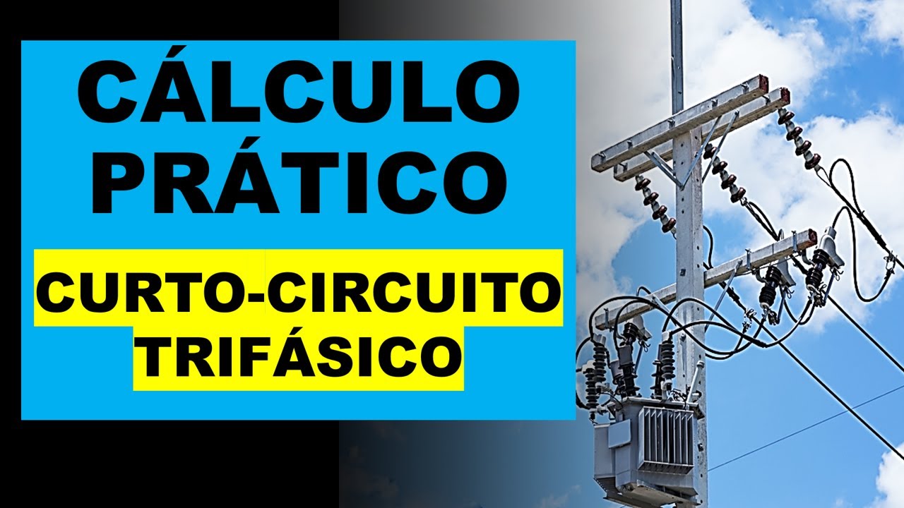Cálculo pratico da corrente de curto circuito trifásica