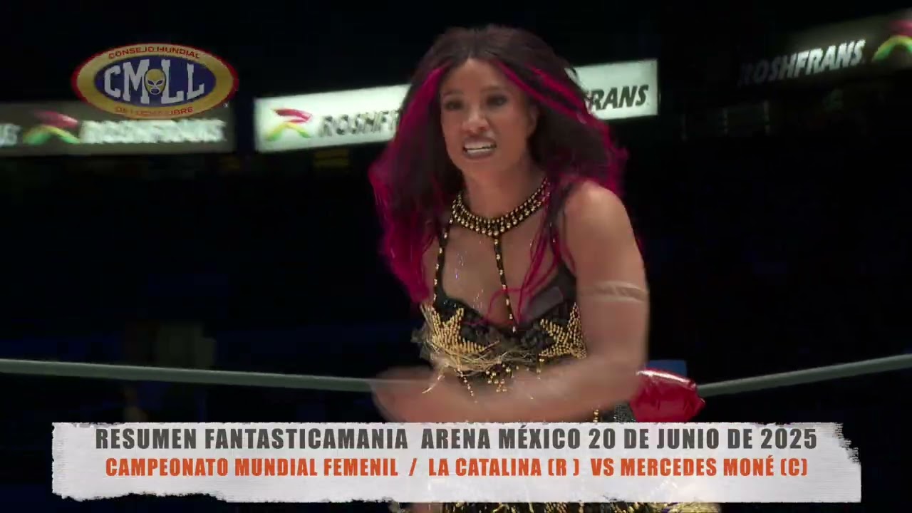 CMLL - CAMPEONATO MUNDIAL FEMENIL  /  LA CATALINA (R )  VS MERCEDES MONÉ (C) /ARENA MÉXICO/20-06-25