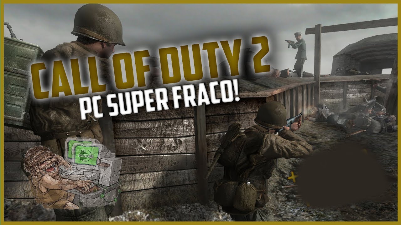 PC SUPER FRACO: CALL Of DUTY 2 PT-BR
