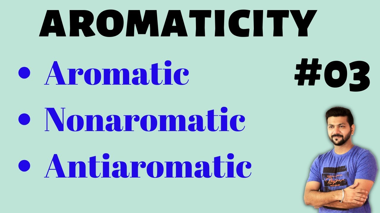 Aromatic Compounds || Antiaromatic Compounds || Nonaromatic Compounds || Aromaticity