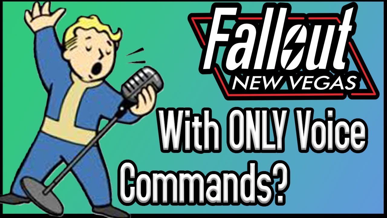 Можно ли пройти Fallout New Vegas, используя ТОЛЬКО голосовые команды?