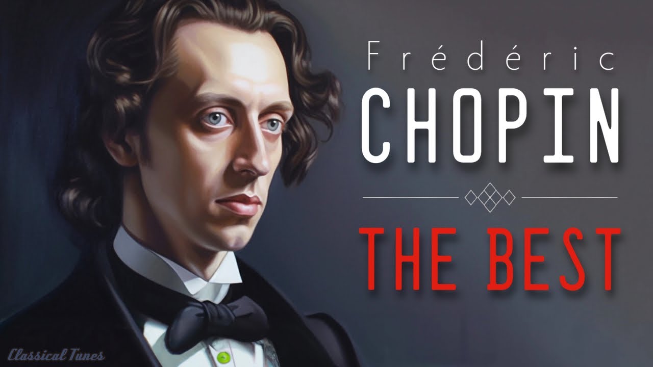 The Best Of Fr&eacute;d&eacute;ric Chopin | Romantic Classical Music Master