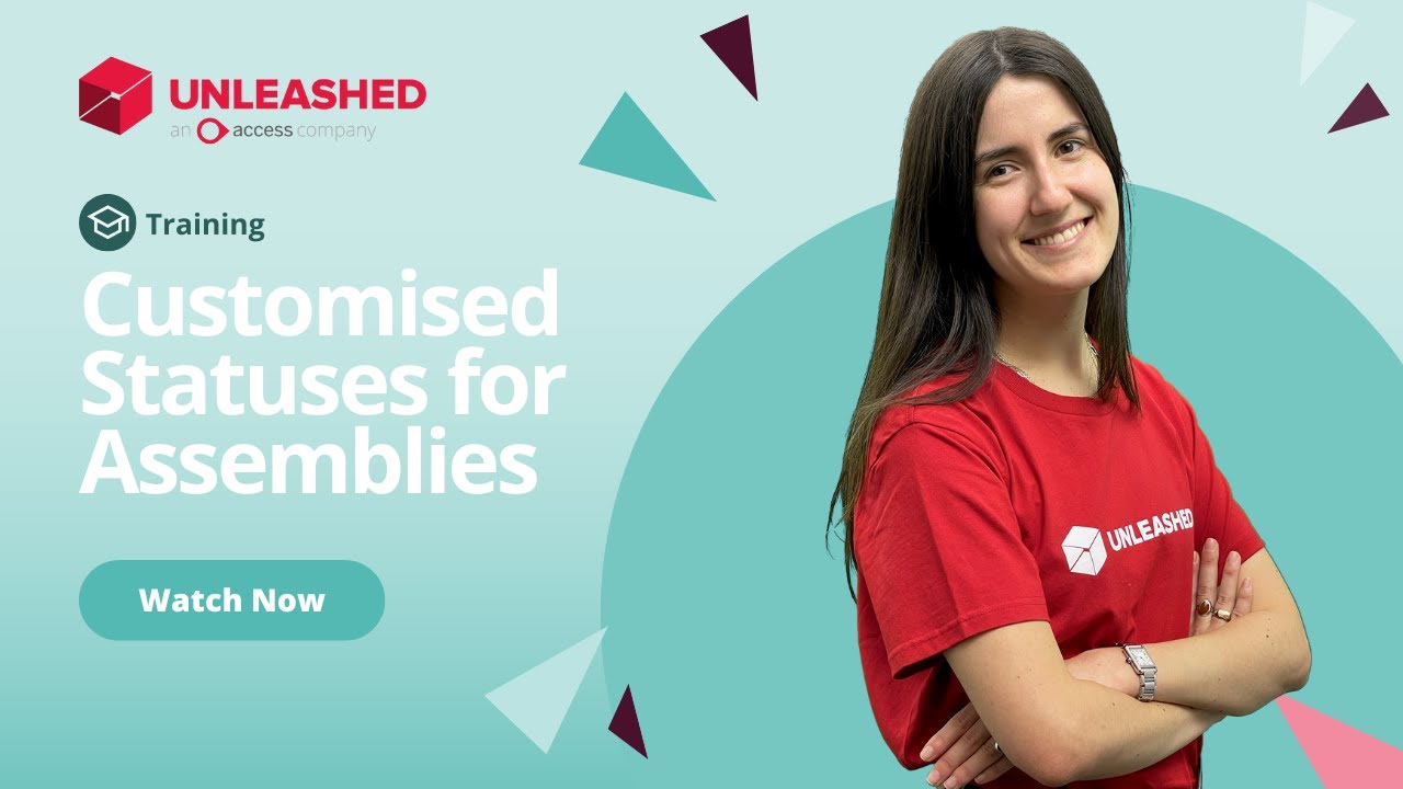 Customised Statuses for Assemblies | Unleashed Inventory Management Training Academy