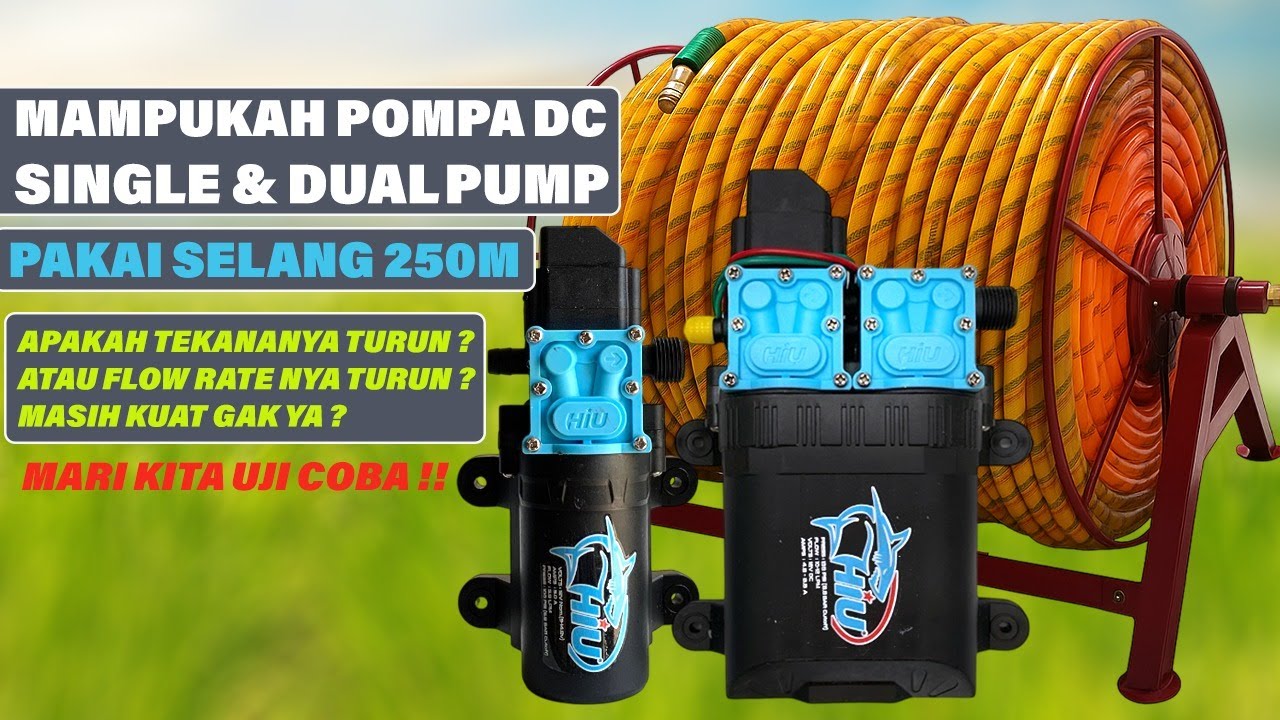 Uji Coba dan Test Flow Rate LPM Pompa Singgle dan Dual HIU DP-24 dgn Selang 50  sampai 250 Meter