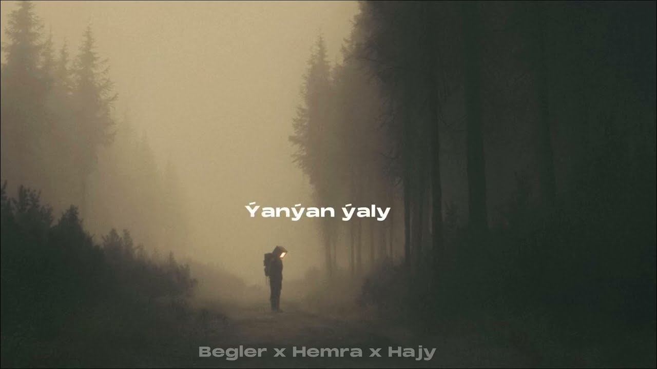 Begler x Hemra x Hajy - YANYAN YALY (official music)