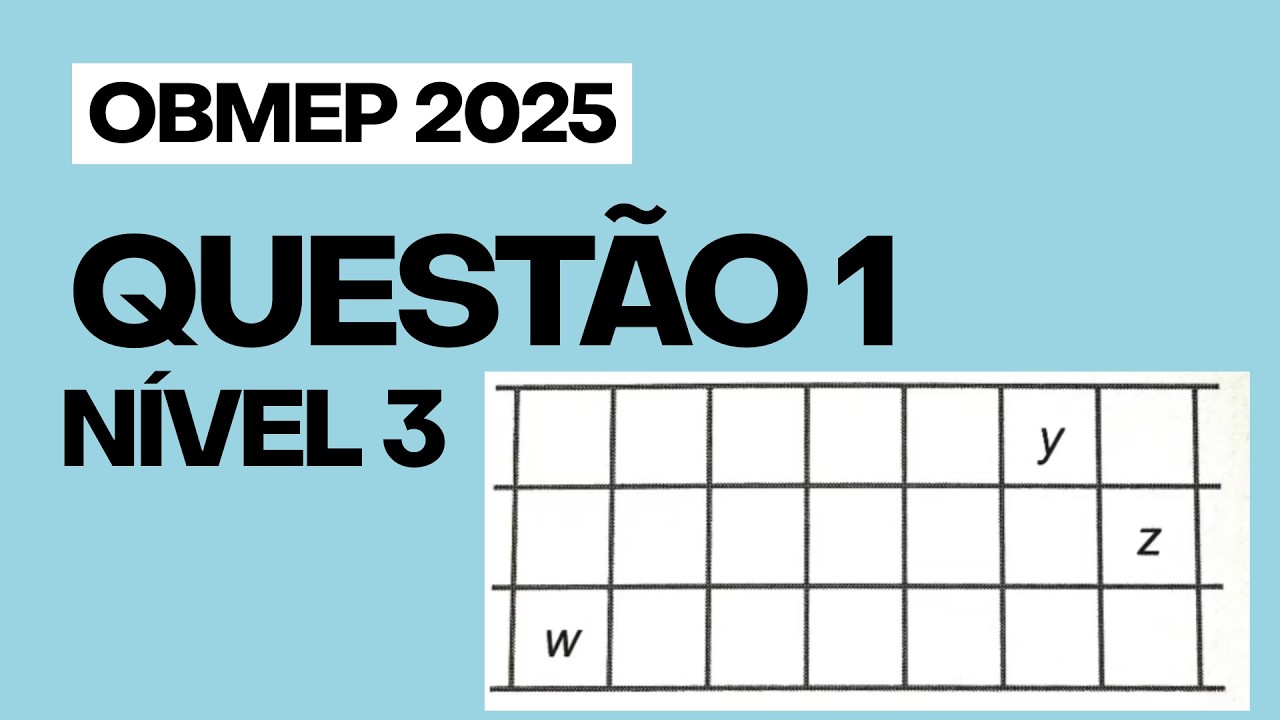 N&Iacute;VEL 3 - QUEST&Atilde;O 1 - OBMEP 2025 FASE 2 - RESOLU&Ccedil;&Atilde;O + CRIT&Eacute;RIO DE CORRE&Ccedil;&Atilde;O