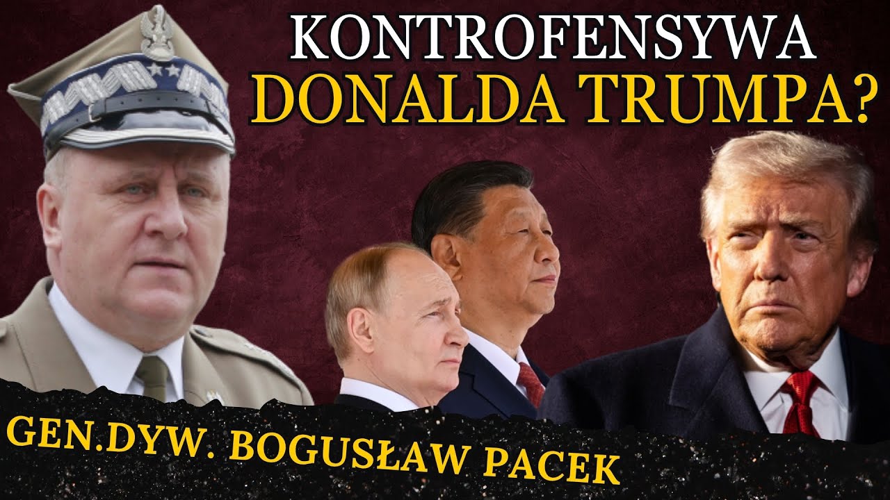 Kontrofensywa Donalda Trumpa! Co się dzieje na Ukrainie? - Generał Bogusław Pacek i Mateusz Ptaszek