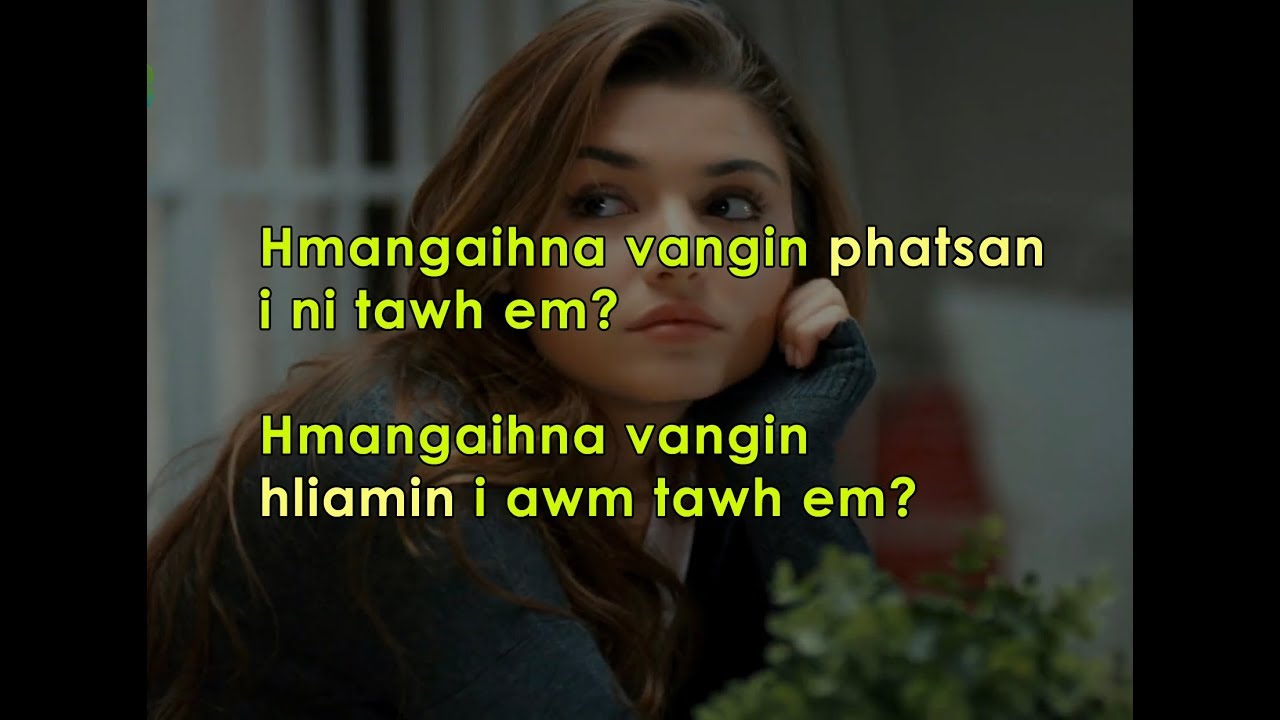 PHATSAN I NI EM? ||  KALTIR RAWH (FULL VERSION)