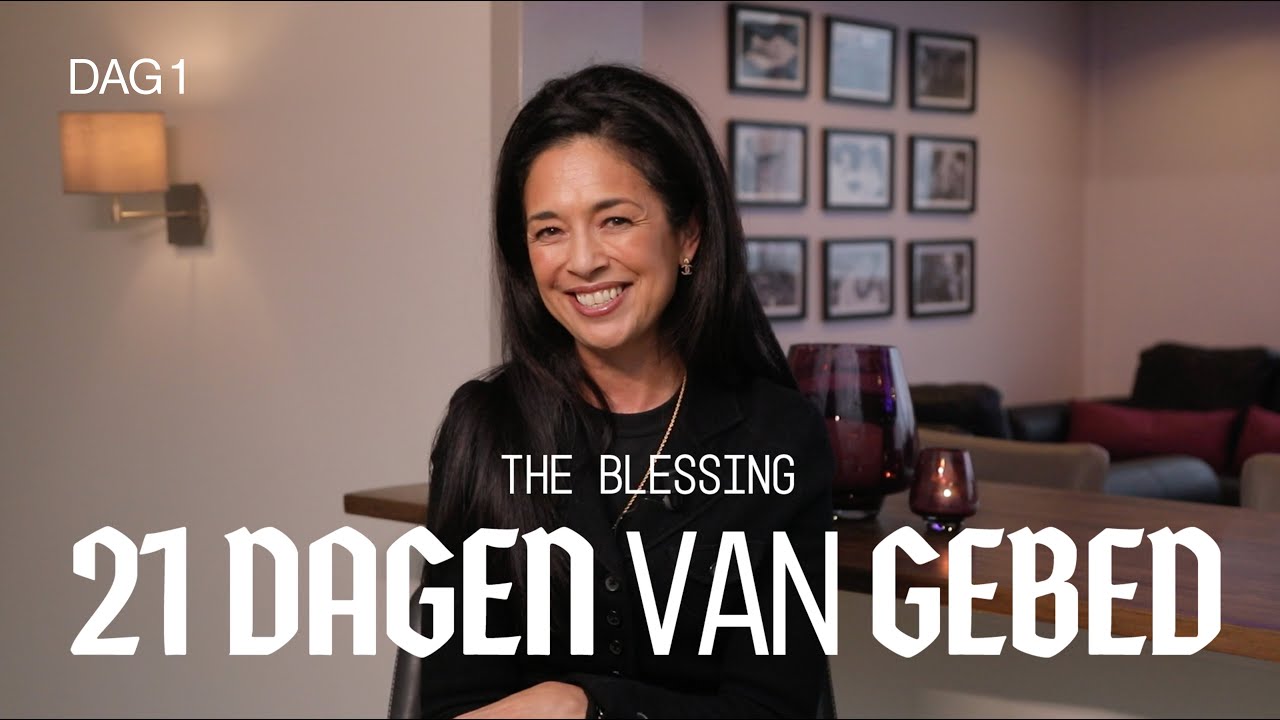 Dag 1 | ‘Geloof dat tot God komt met dankzegging en lofprijs’ | The Blessing 21 Dagen van Gebed