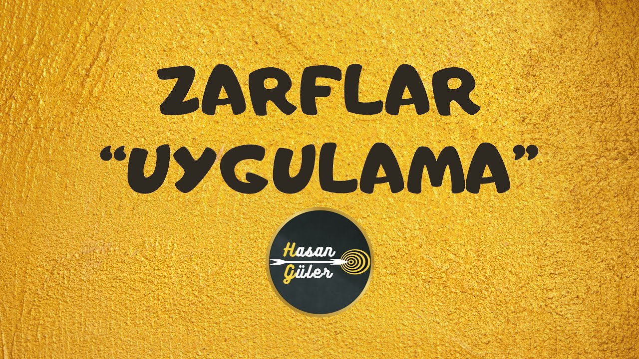 ZARFLAR “UYGULAMA” / 7. SINIF - (Hasan GÜLER)