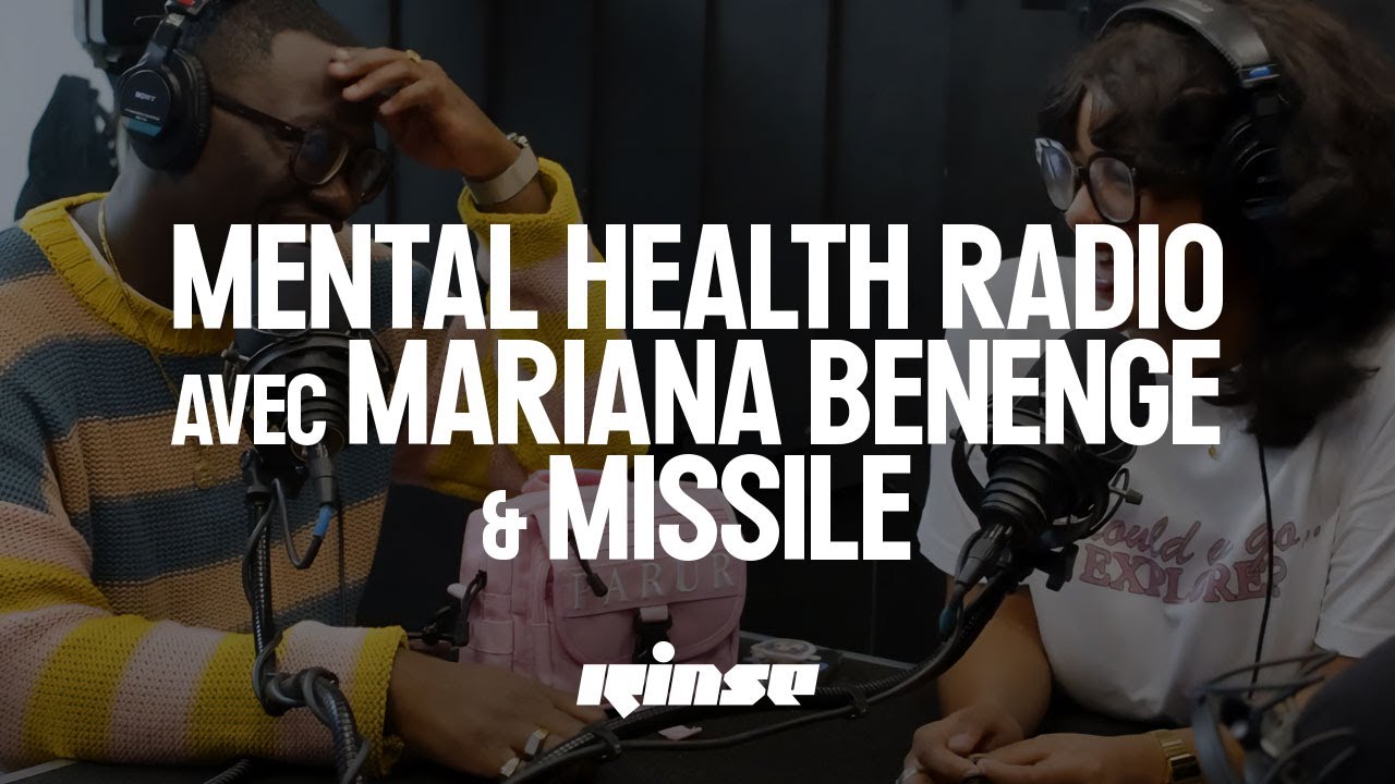 Mental Health Radio avec Mariana Benenge & Missile | Rinse France