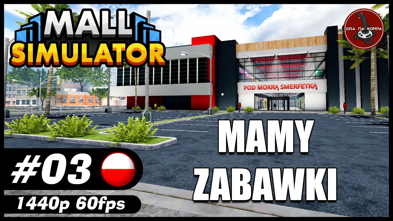 Mamy zabawki || #3 || MALL SIMULATOR gameplay PL