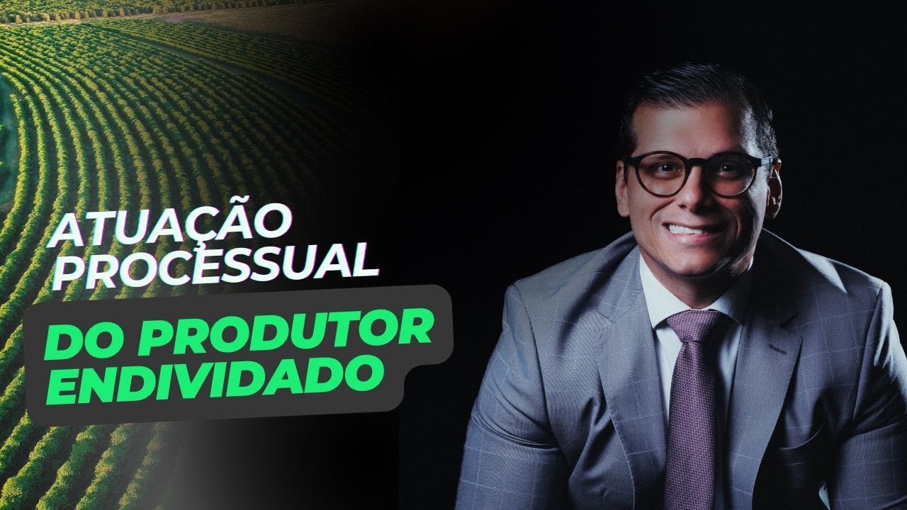 Atuação em favor do Produtor Rural Endividado