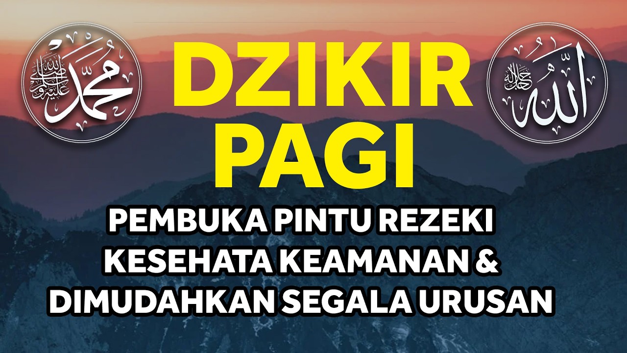 Dzikir Pagi Nabi Muhammad ﷺ | Morning Athkar | أذكار الصباح | Perlindungan & Ketenangan Hati