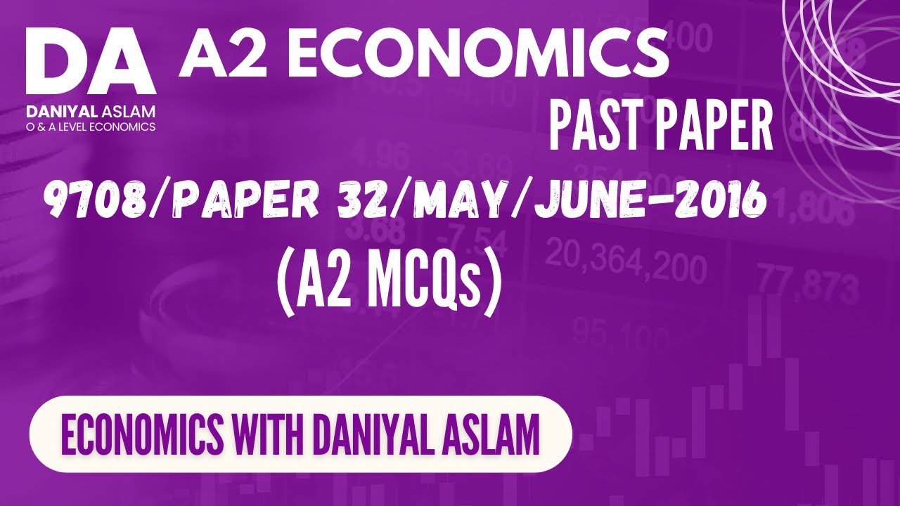A2 Economics 9708 May/June 2016 (P32) Paper 3 (MCQs) Variant 2