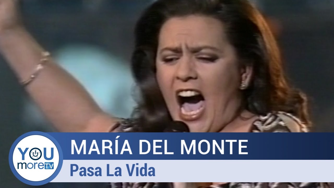 María Del Monte - Pasa La Vida