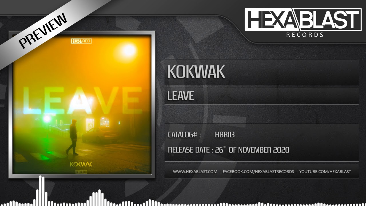 Kokwak - Leave [Preview]